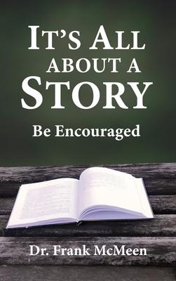 It's All About a Story: Be Encouraged