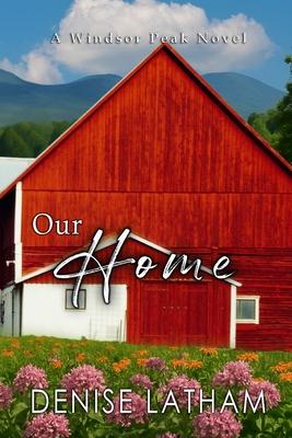 Our Home: Windsor Peak Book 6 Subscription