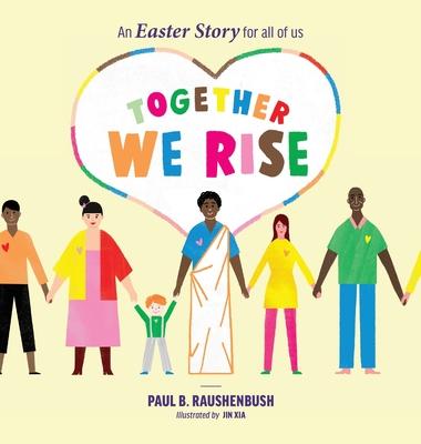 Together We Rise - An Easter Story for all of us