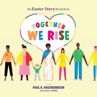 Together We Rise - An Easter Story for all of us