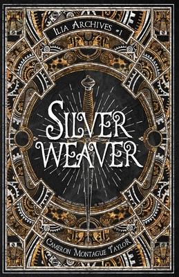 Silverweaver: An Ilia Archives Novella