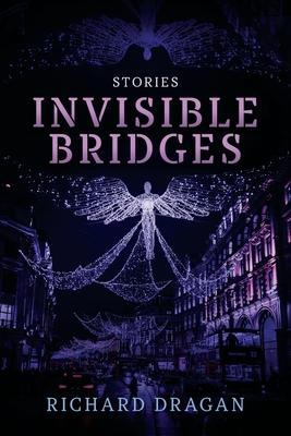 Invisible Bridges: Stories