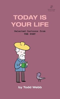 Today Is Your Life: Selected Cartoons from THE POET - Volume 11