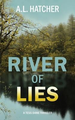 River of Lies: A Tess Dane Thriller (Book 2)