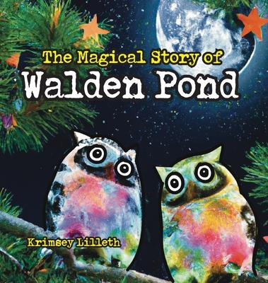 The Magical Story of Walden Pond