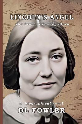 Lincoln's Angel: The Rebecca Pomroy Story Subscription