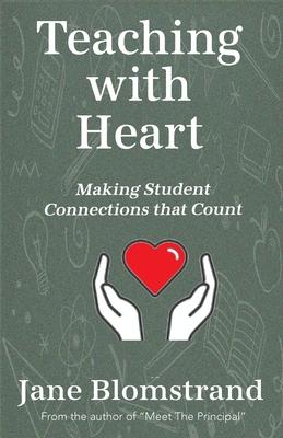 Teaching with Heart: Making Student Connections That Count Subscription