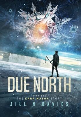 Due North: Book 1 of the Kara Mason Story