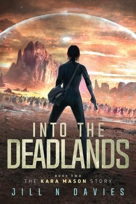 Into the Deadlands: Book 2 of the Kara Mason Story