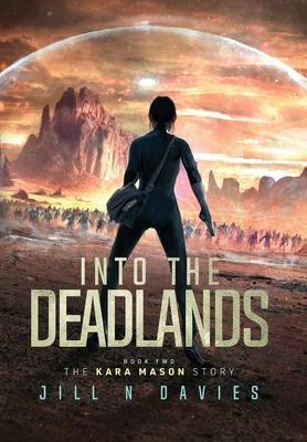 Into the Deadlands: Book 2 of the Kara Mason Story