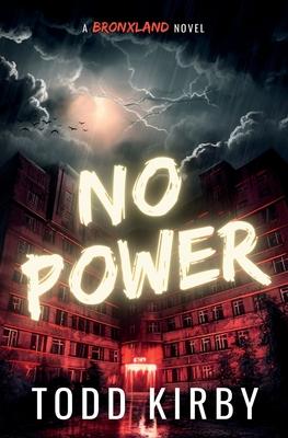 No Power: A Bronxland Novel