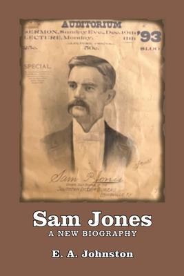 Sam Jones: A New Biography