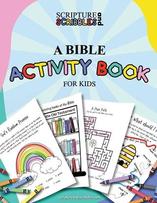 Scripture and Scribbles, A Bible Activity Book for Kids