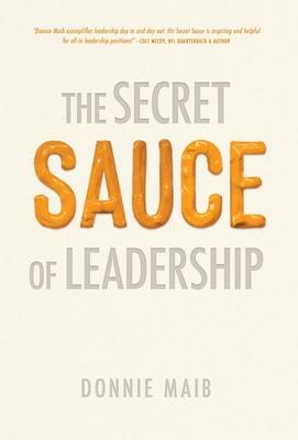 The Secret Sauce of Leadership