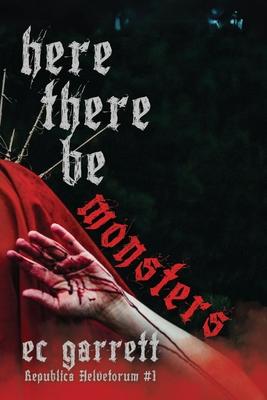 Here There Be Monsters: A Gothic Monster Romance