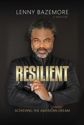 Resilient: Achieving the American Dream