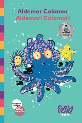 Aldemar Calamar - Aldemari Calamari: Bilingual Book Spanish-English for Kids