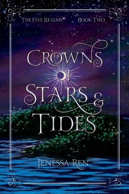 Crowns Of Stars And Tides