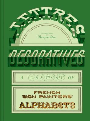 Lettres Dcoratives: A Century of French Sign Painters' Alphabets Subscription