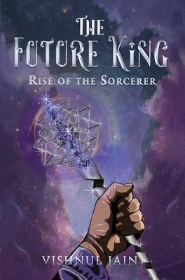 The Future King: Rise of the Sorcerer