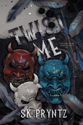 Twist Me: Book one of the Asylum Devils Series