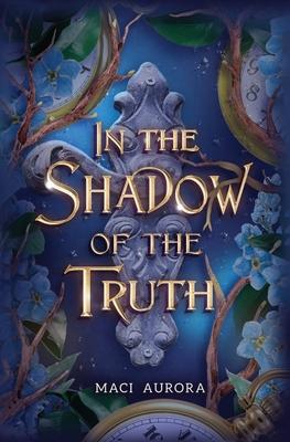 In the Shadow of the Truth: Fareview Fairytale, book 4