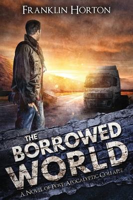 The Borrowed World: Book One in The Borrowed World Series