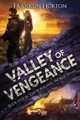 Valley of Vengeance: Book Five in The Borrowed World Series