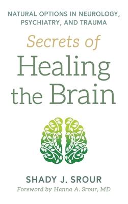 Secrets of Healing the Brain