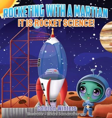 Rocketing with a Martian: It IS Rocket Science!