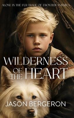 Wilderness of the Heart