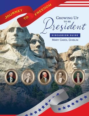 Growing Up to Be President Discussion Guide