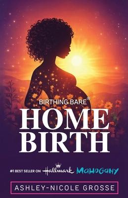 Birthing Bare: Home birth: Homebirth: Homebirth Subscription