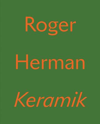 Roger Herman: Keramik