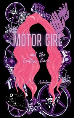 Motor Girl and the Endless Race