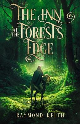 The Inn at the Forest's Edge: A Fantasy Novelette