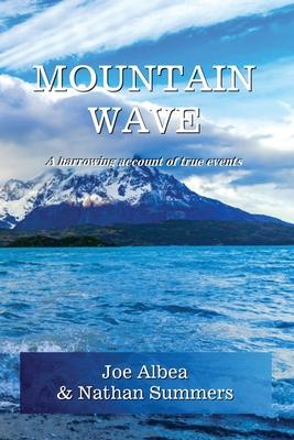 Mountain Wave: A true story of life and death in Alaska