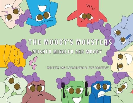 The Moody's Monsters: Mushed Mingled and Moody