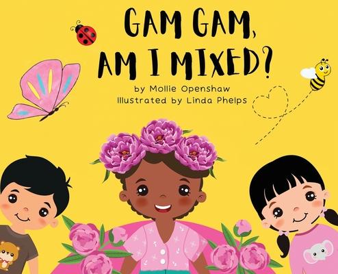 Gam Gam, Am I Mixed?: Promoting K.I.D; Kindness, Inclusion, and Diversity