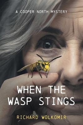 When the Wasp Stings: A Cooper North Mystery