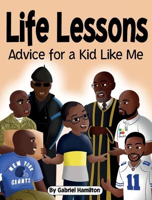 Life Lessons: Advice for a Kid Like Me