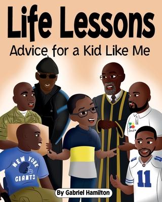 Life Lessons: Advice for a Kid Like Me