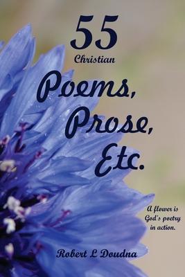 55 Christian Poems, Prose, Etc.