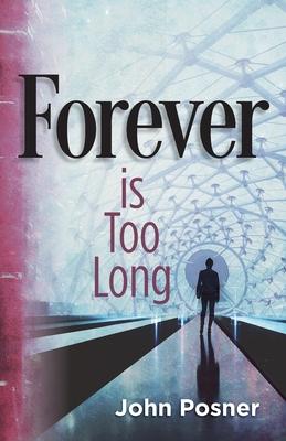 Forever is Too Long