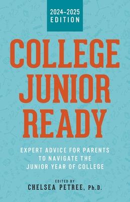 College Junior Ready: Expert Advice for Parents to Navigate the Junior Year of College