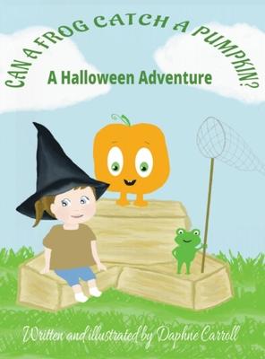 Can a Frog Catch a Pumpkin: A Halloween Adventure