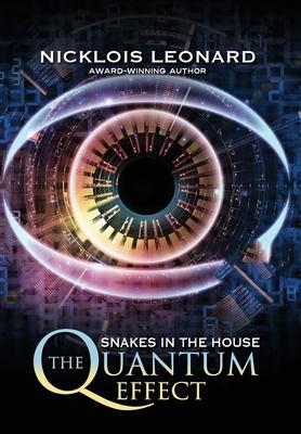 The Quantum Effect Snakes In The House