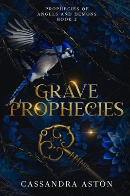 Grave Prophecies: Book 2 in the Prohecies of Angels and Demons