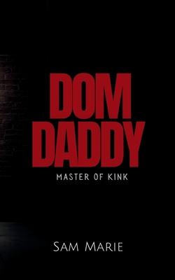 Dom Daddy: Master of Kink