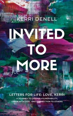 Invited to More: Letters for Life - Love, Kerri